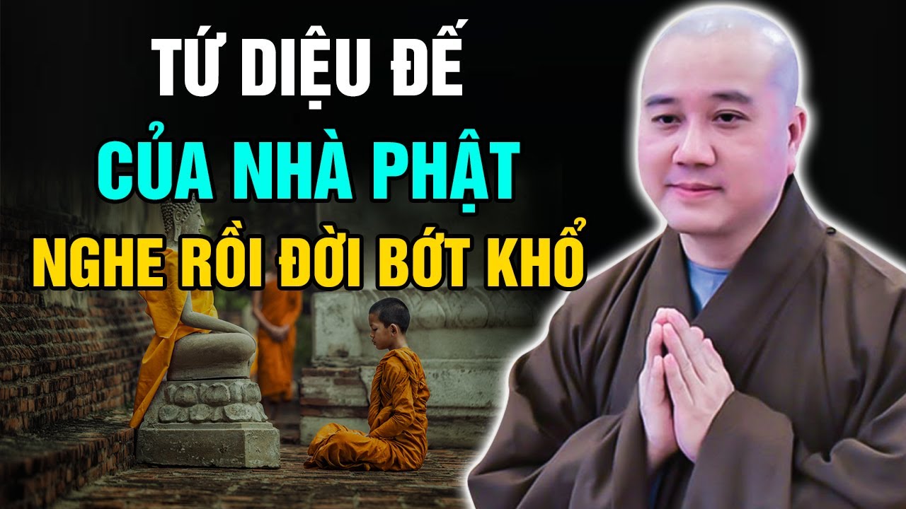 TỨ DIỆU ĐẾ CỦA NHÀ PHẬT - NGHE RỒI ĐỜI BỚT KHỔ | Thầy Thích Pháp Hòa (Mới Nhất 2024)