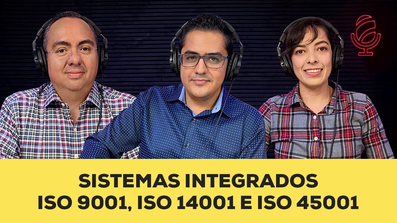 Sistemas integrados (ISO 9001, ISO 14001 e ISO 45001)  | Podcast temp. 2