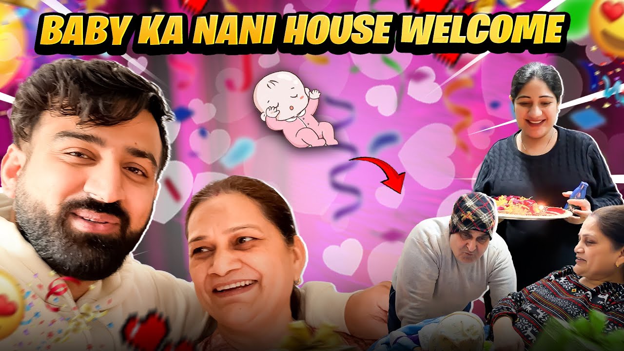 BABY KA NANI HOUSE MEH WELCOME 😍 || SURPRISE MILA HUMKO ❤️ || RajatSwatiVlogs 