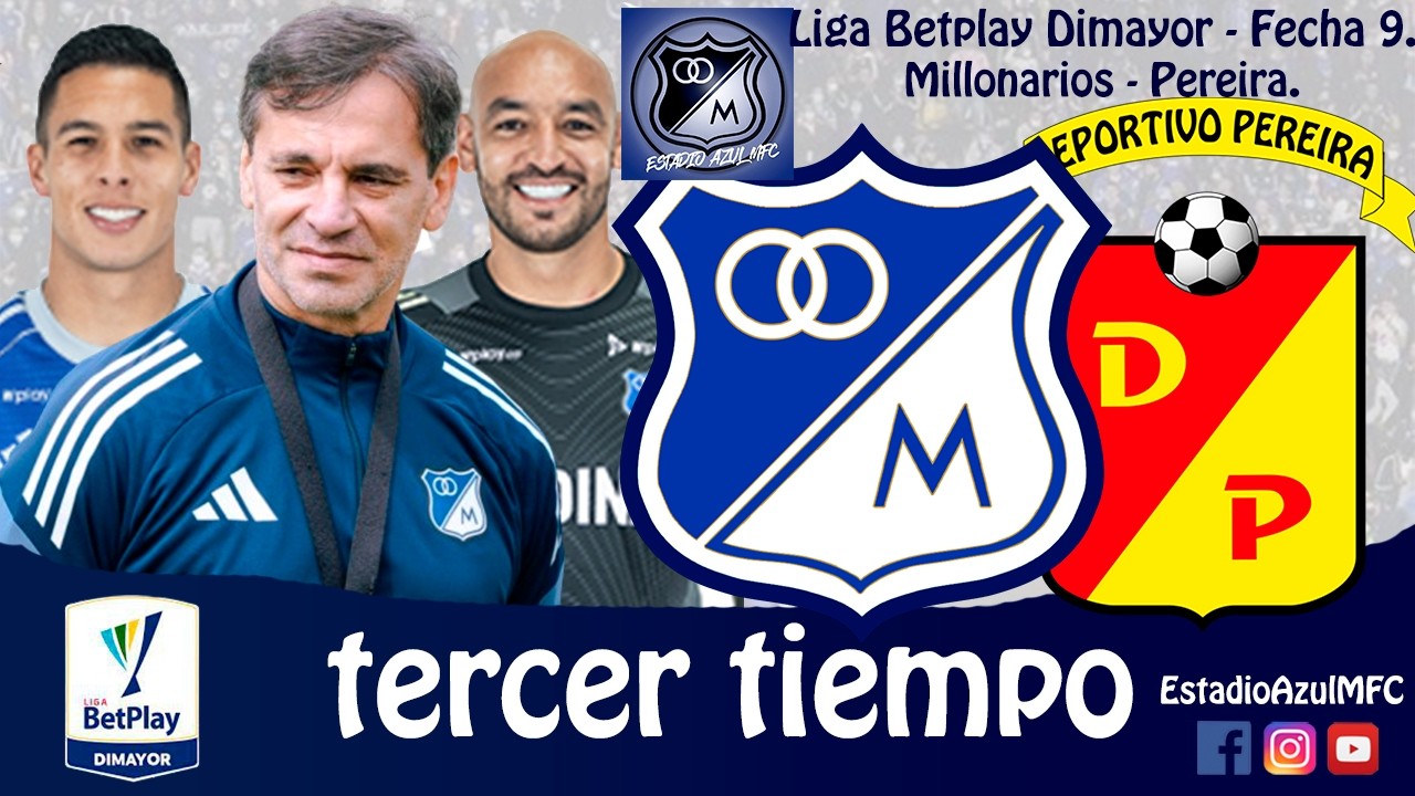 TERCER TIEMPO: MILLONARIOS 5 - DEPORTIVO PEREIRA 1, FECHA 9, LIGA BETPLAY DIMAYOR 26/02/2026