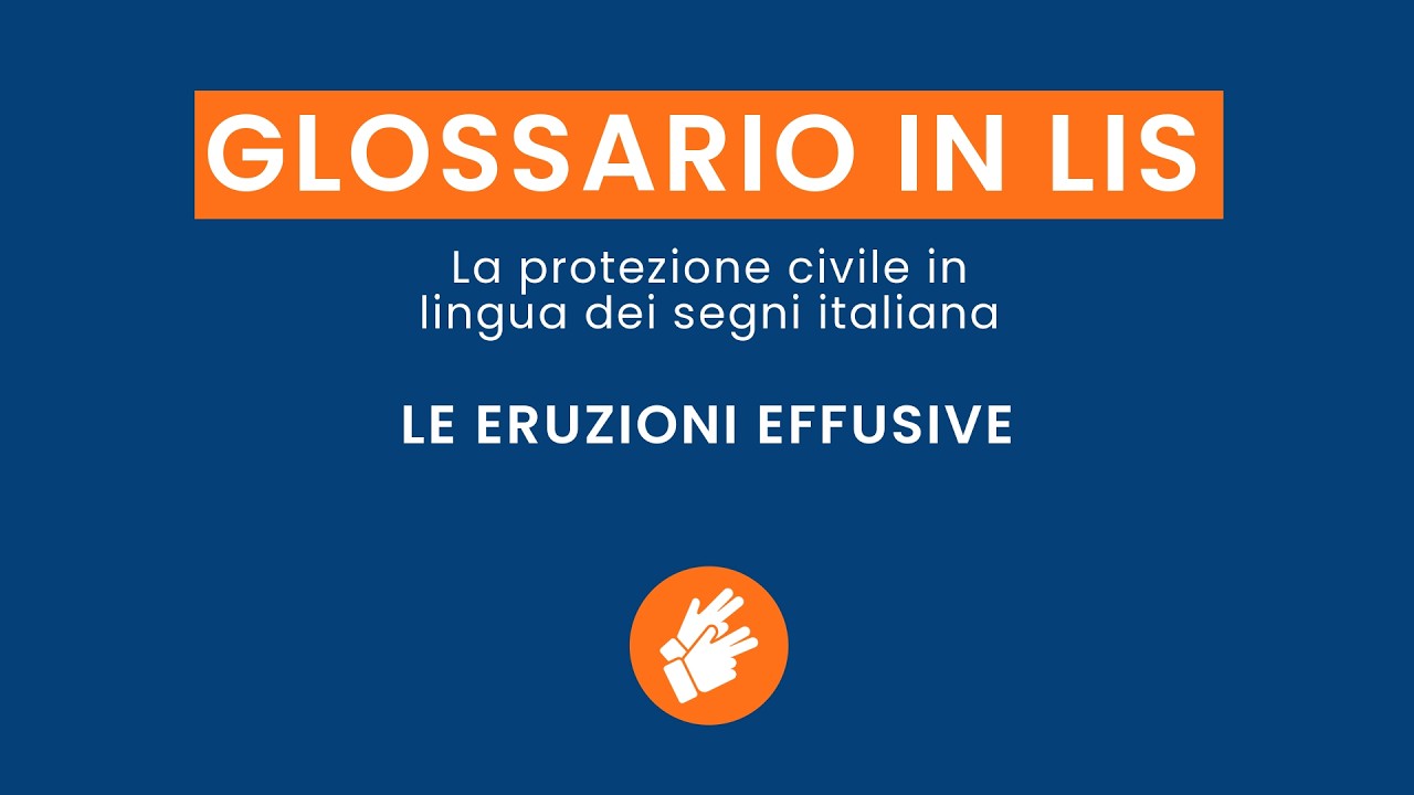 Glossario in LIS: Eruzioni effusive