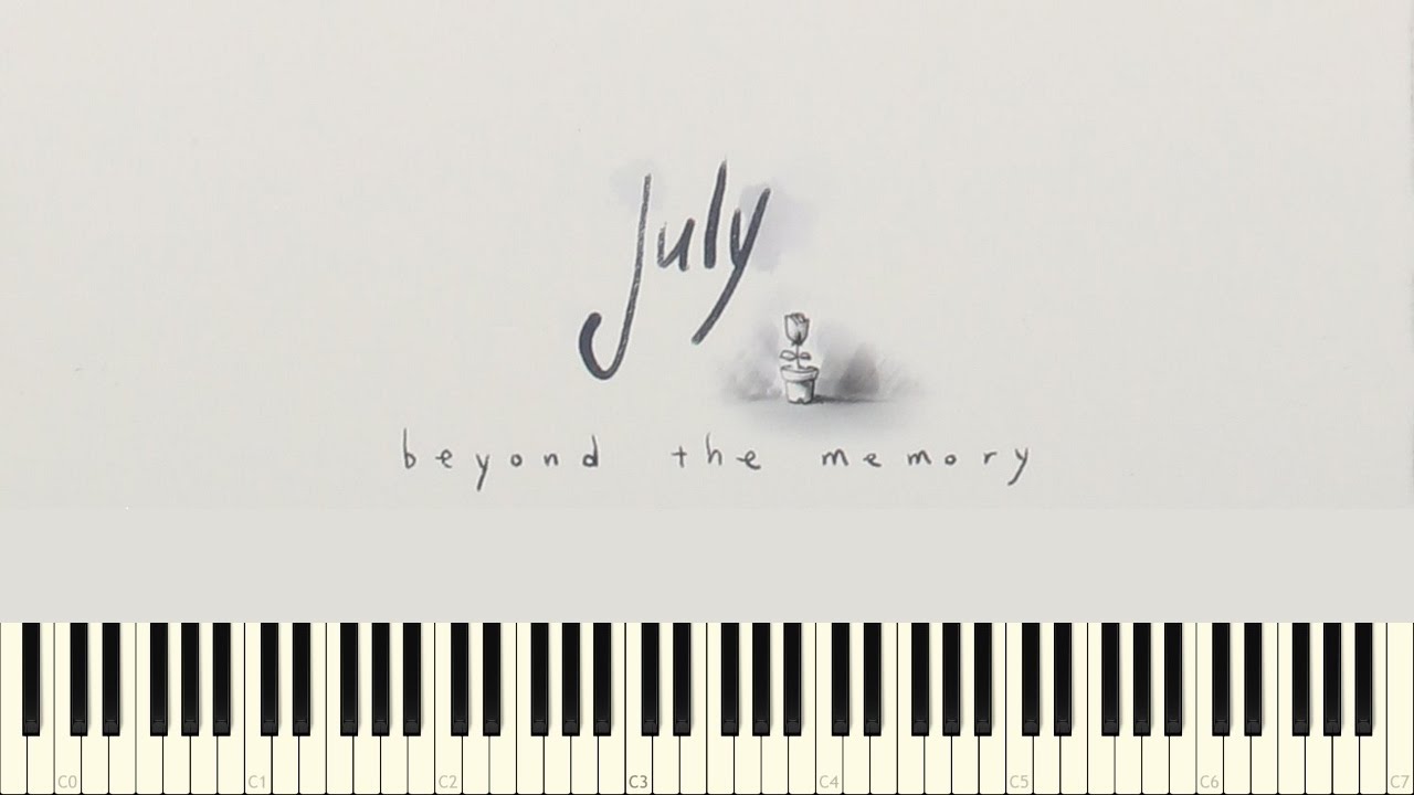 ♪ July: Beyond the memory (Piano Tutorial)