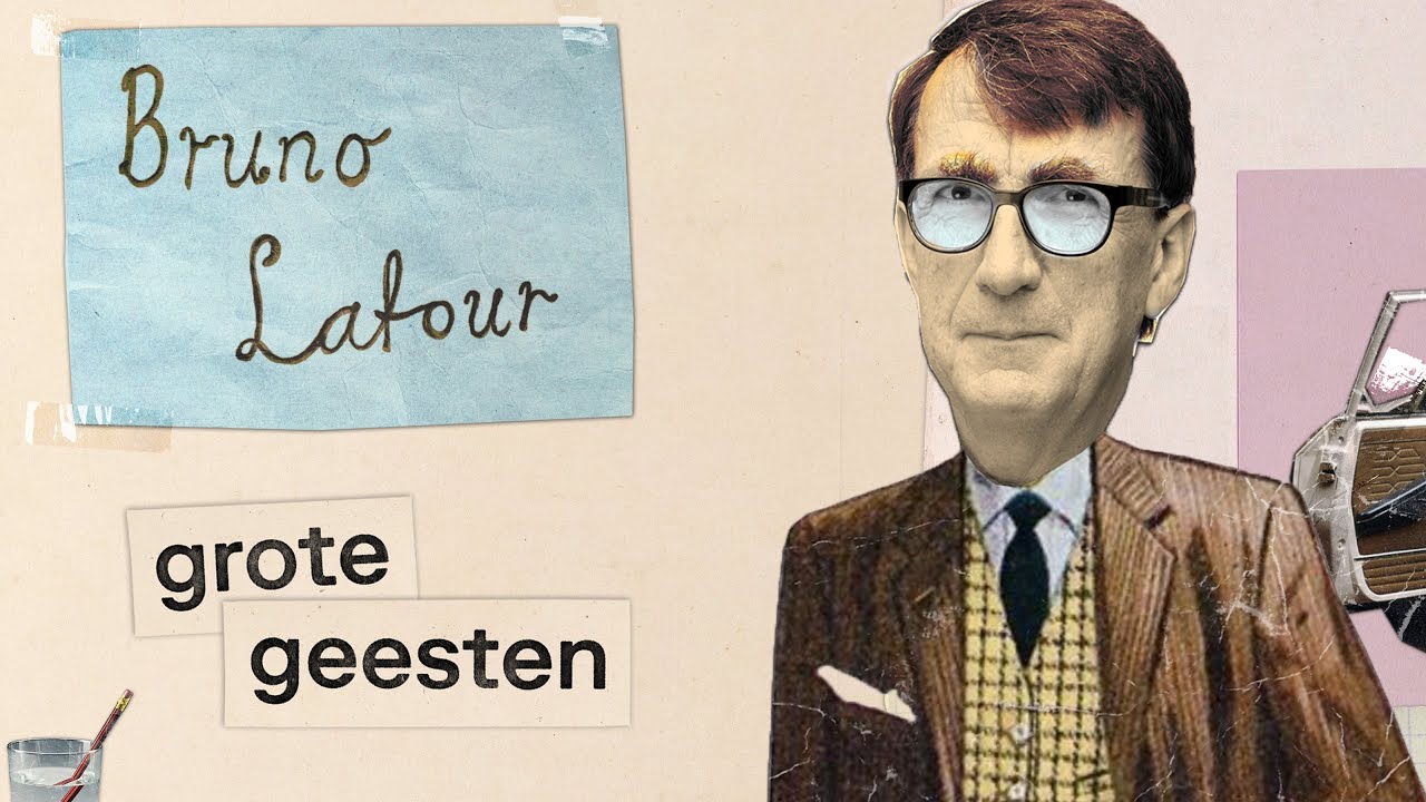 Hoe Latour onze relatie met de planeet veranderde | Grote geesten