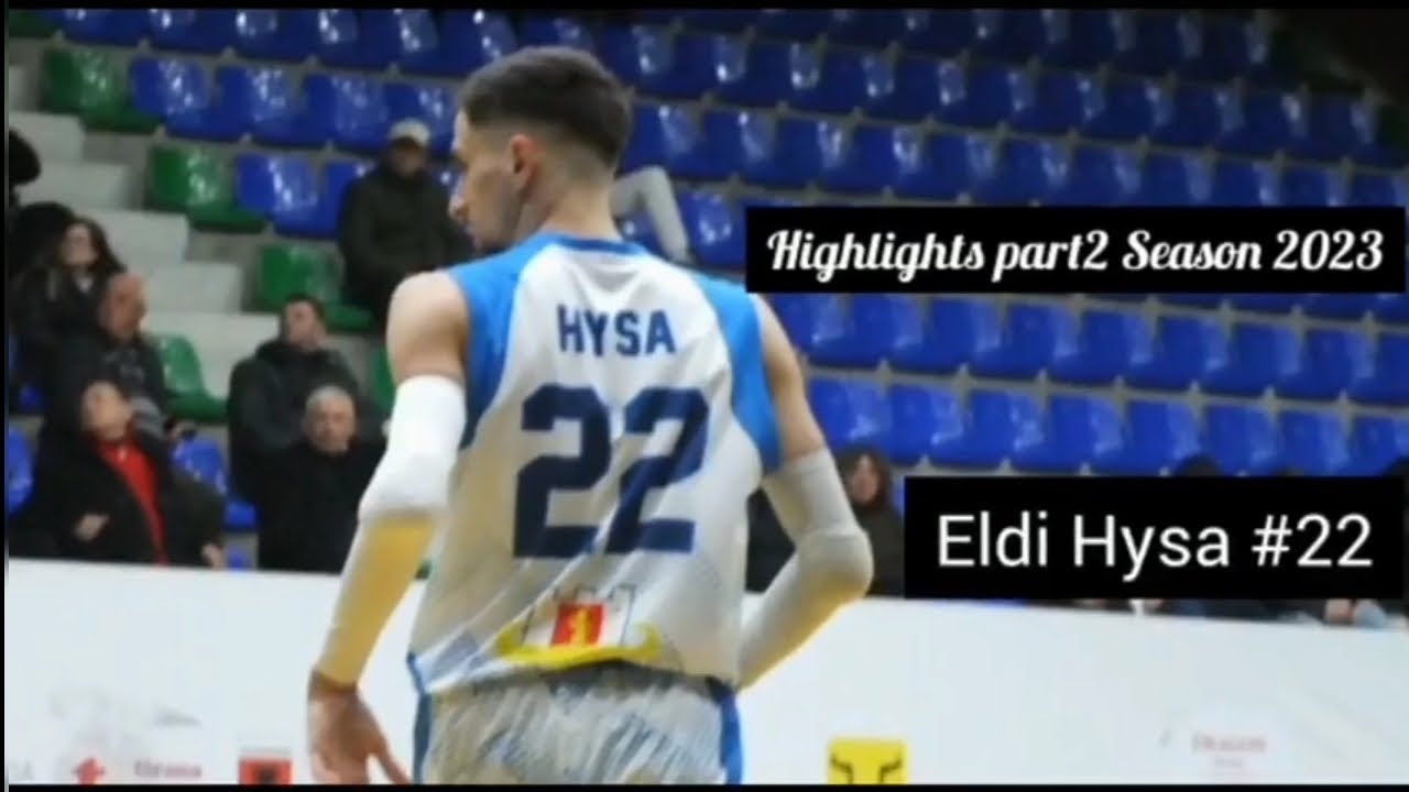 Eldi Hysa #22 Highlights Second part of the Season 2023 Albanian Championship