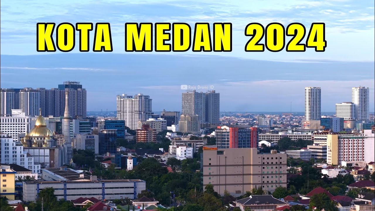 Drone Kota Medan 2024, Kota Terbesar ke 3 di Indonesia