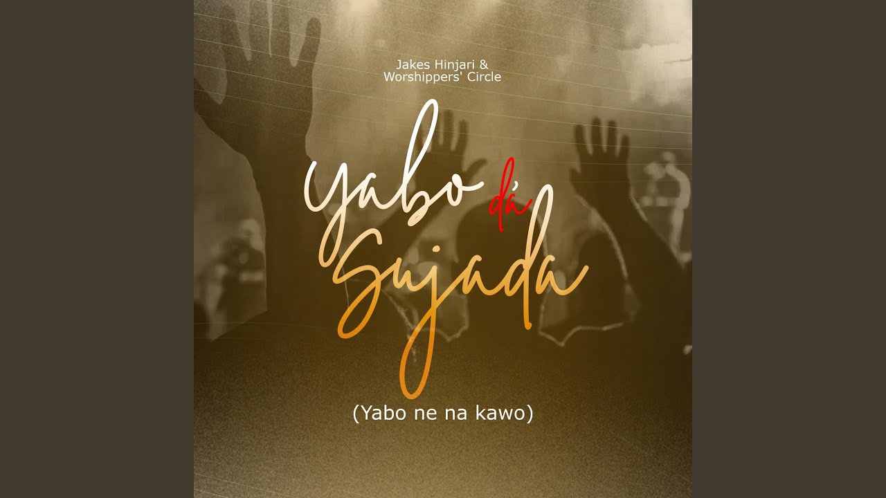 Yabo da Sujada (Yabo Ne Na Kawo)