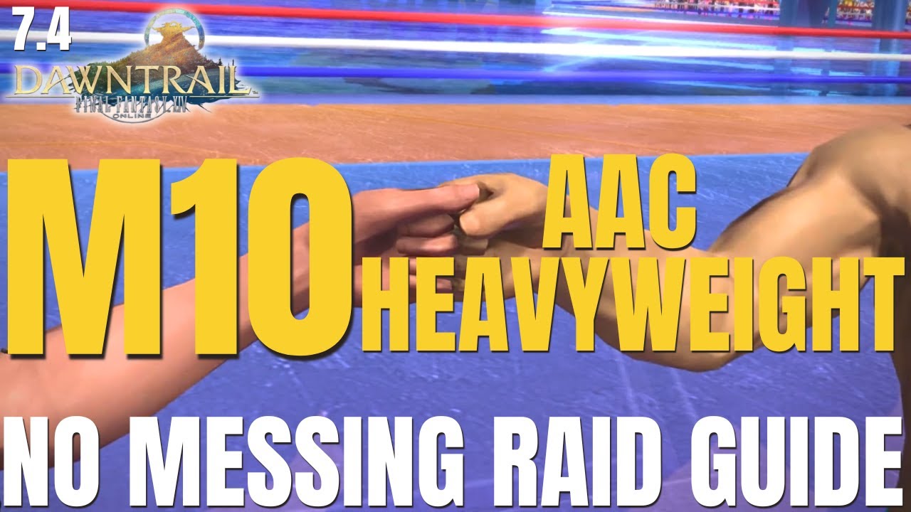 THE ARCADION M10 | AAC Heavyweight M2 | RED HOT & DEEP BLUE BOSS GUIDE | FFXIV 7.4 | DAWNTRAIL