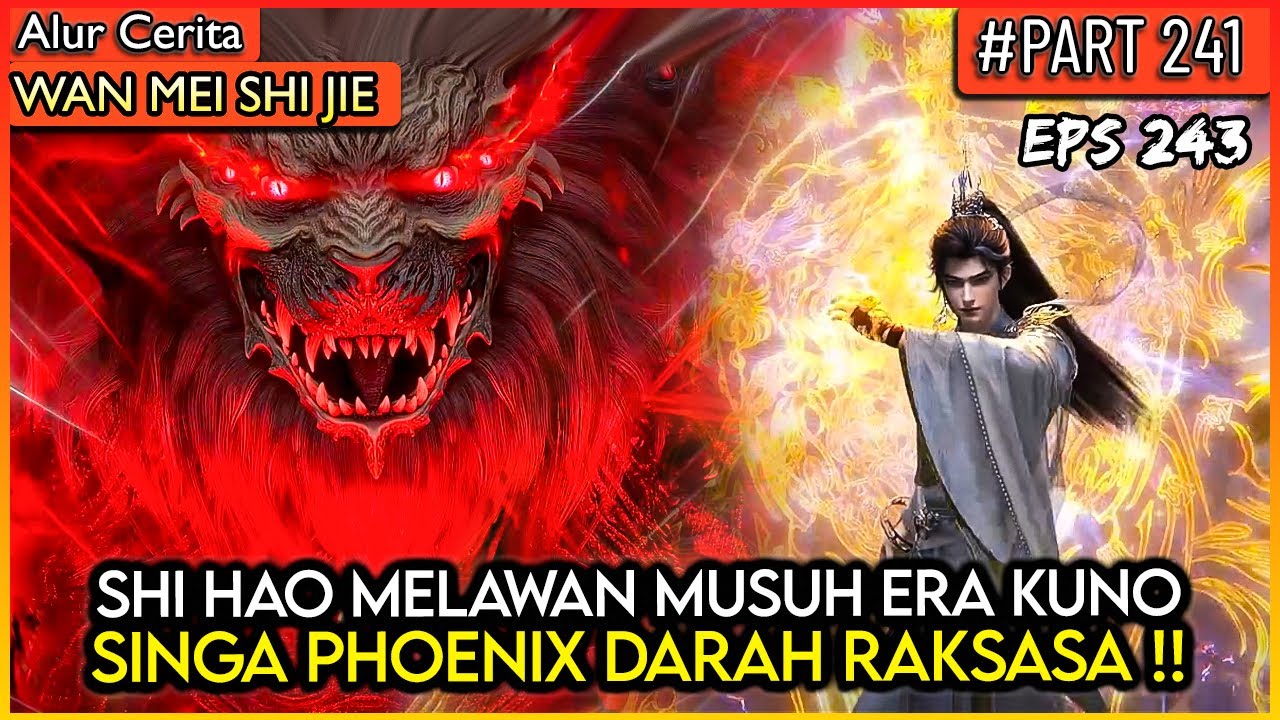 SHI HAO KEMBALI KE MASA PERANG KUNO!MELAWAN DEWA- Donghua PERFECT WORLD WANMEI SHIJIE 