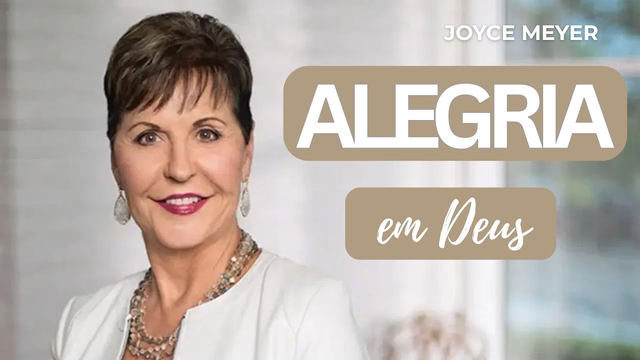 Maneiras de aumentar a sua alegria Parte 2 // Joyce Meyer  #devocionaldiario #motivacional
