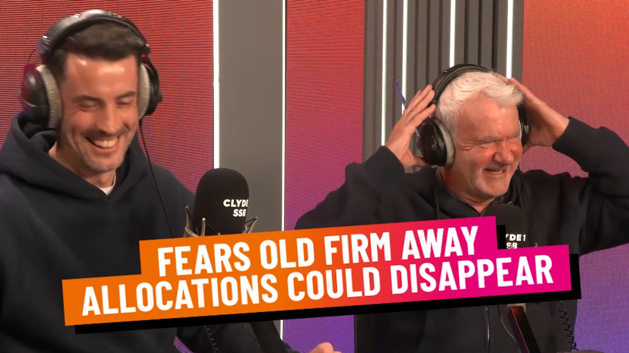 FEARS LARGER OLD FIRM AWAY ALLOCATIONS COULD DISAPPEAR | TUESDAY 10TH MARCH