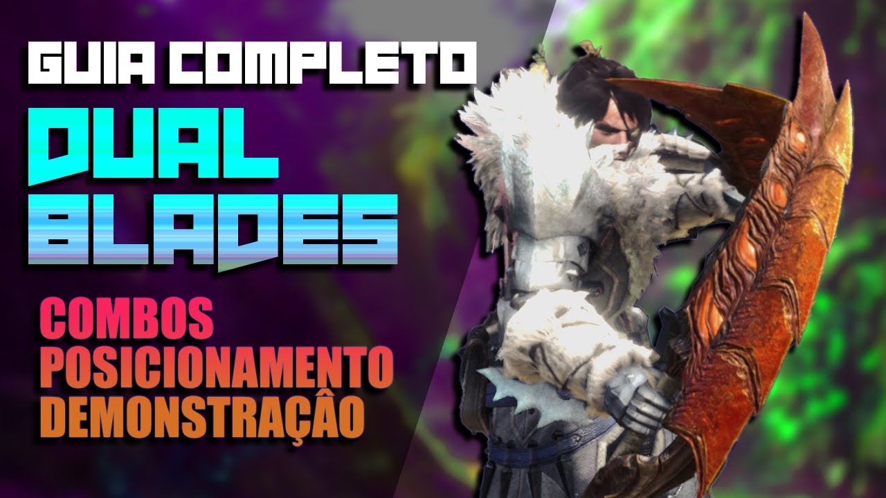 COMO JOGAR DE LÂMINAS DUPLAS - Guia completo Dual Blades MHW Iceborne