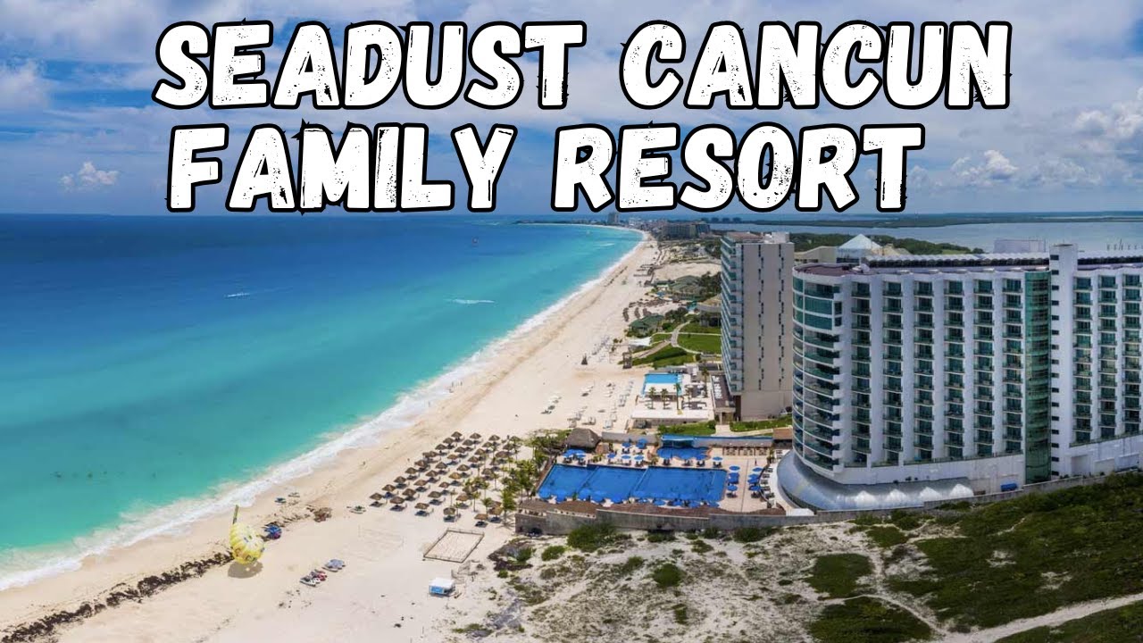 Обзор семейного курорта Seadust Cancun: роскошь «всё включено» в Мексике
