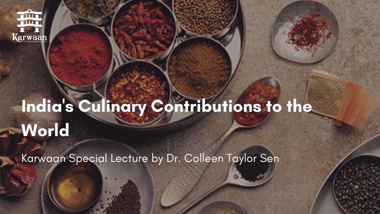 India's Culinary Contributions to the World | Dr. Colleen Taylor Sen