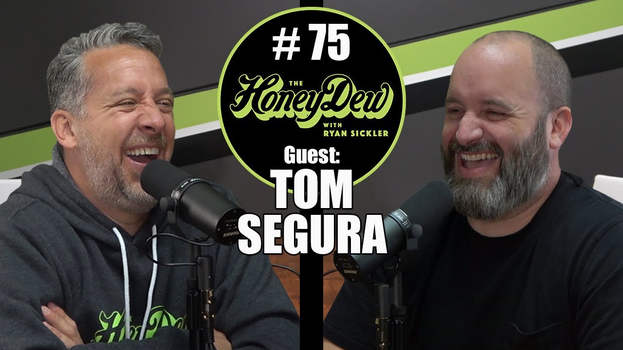 HoneyDew Podcast #75 | Tom Segura