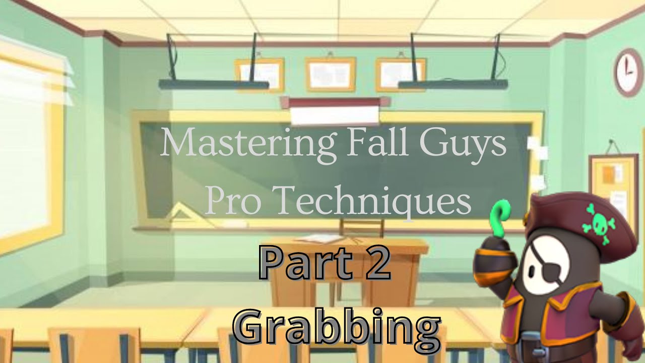 The Complete Fall Guys Grabbing Guide - How to Grab and Defend Yourself From Being Eliminated -