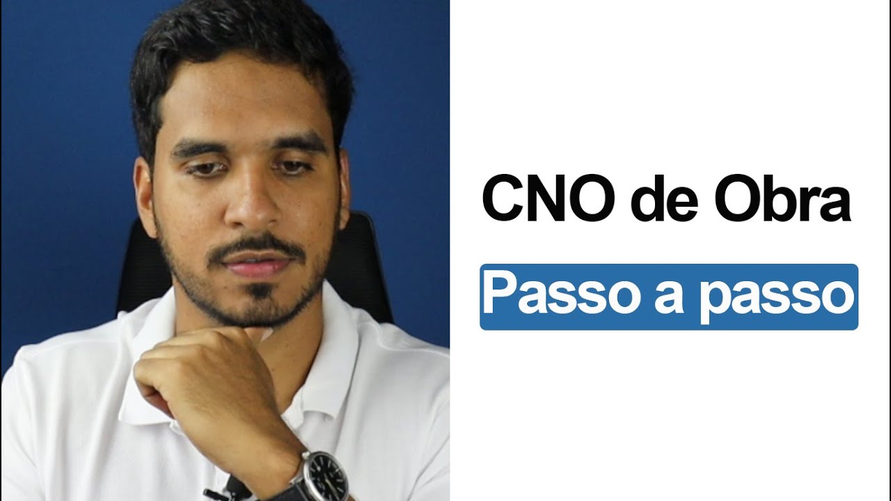 Como fazer o CNO da Obra - Passo a passo