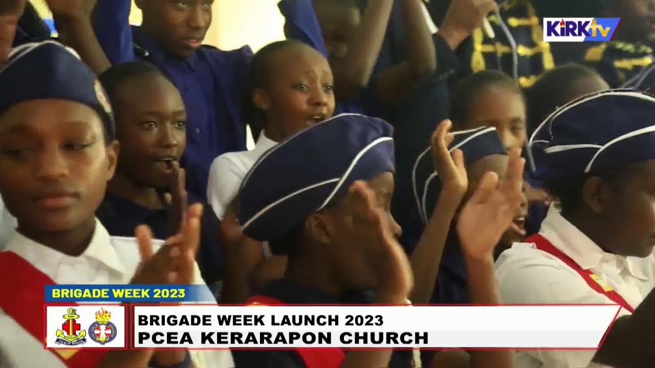 Brigade Week Launch 2023 - PCEA Kerarapon Church - 30th July 2023