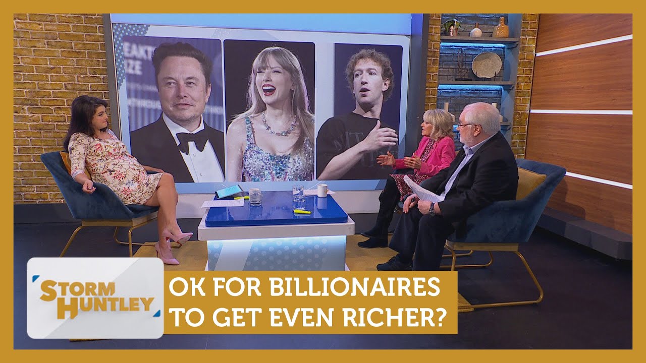 OK for billionaires to get even richer? Feat. Nina Myskow & Mike Parry | Storm Huntley