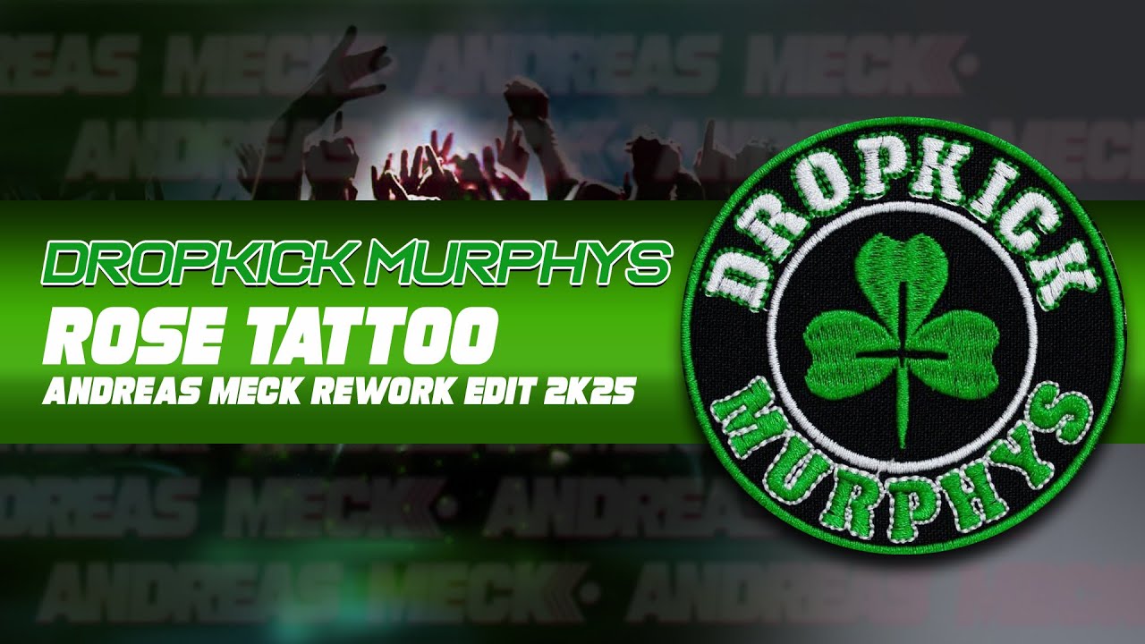 Dropkick Murphys   Rose Tattoo Andreas Meck rework radio edit 2K25