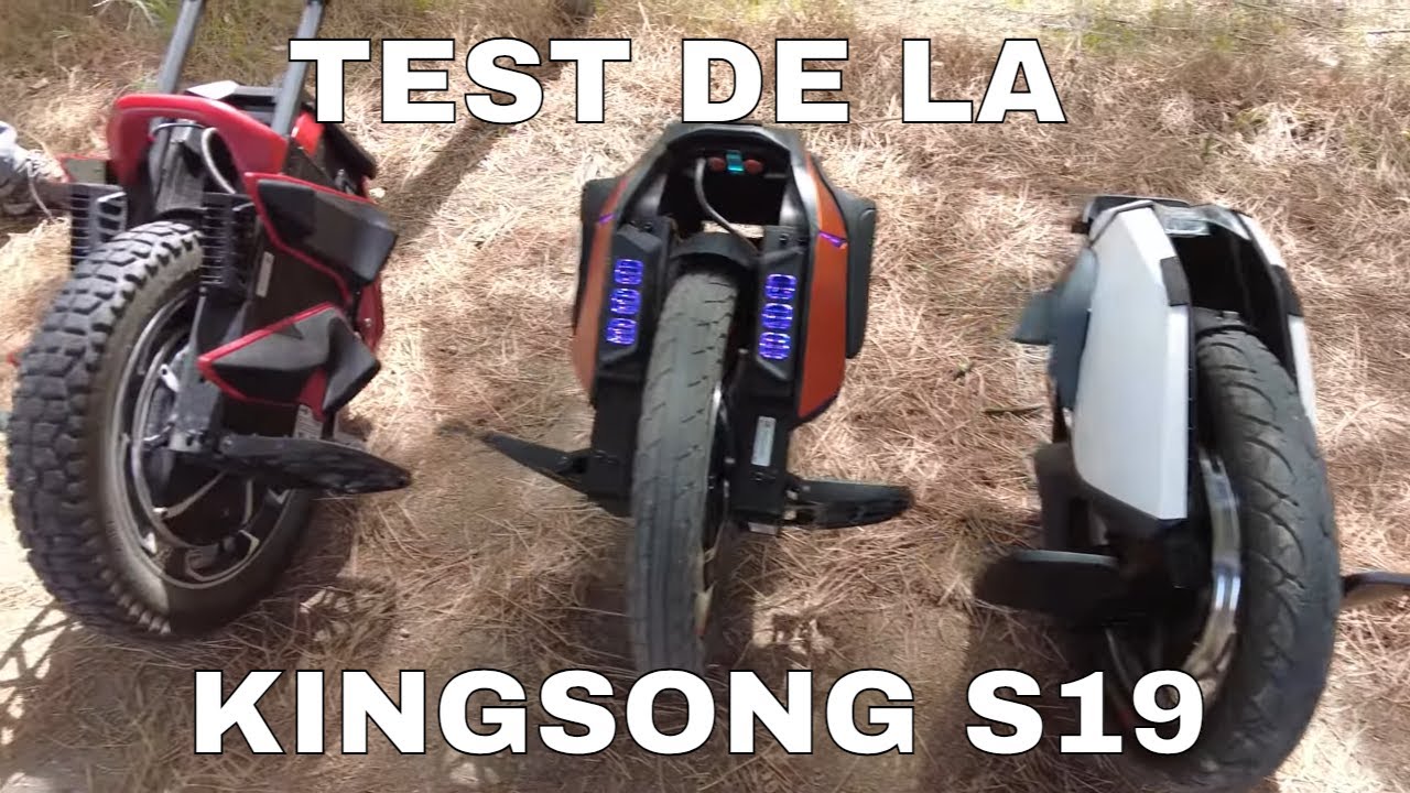 TEST DE LA NOUVELLE KINGSONG S19 à TOULOUSE