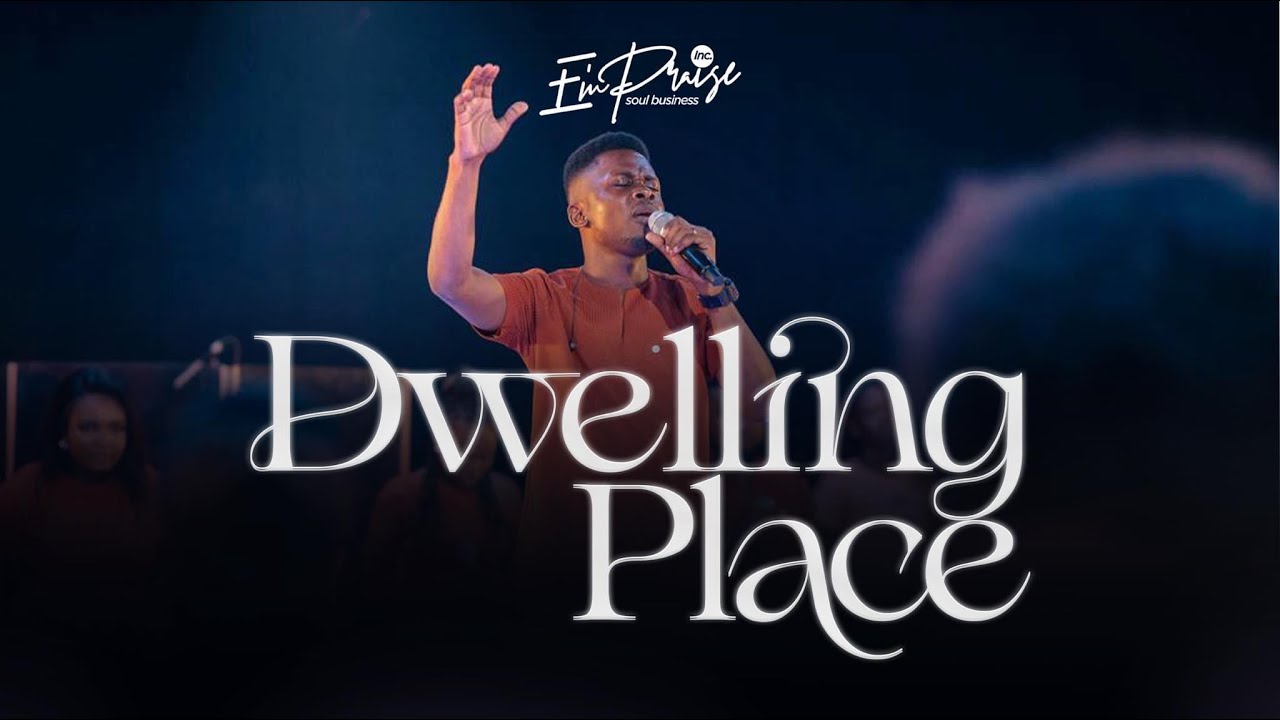 DWELLING PLACE | E'mPraise Inc.