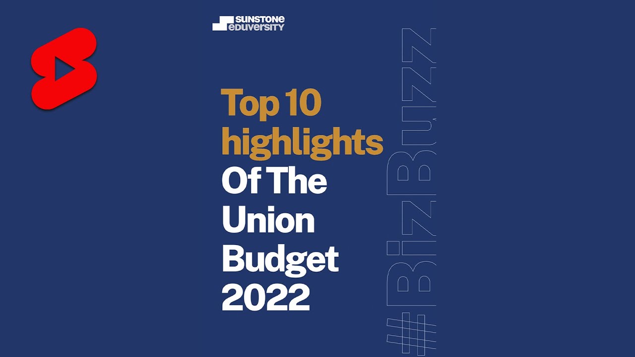 Top 10 Highlights of Union Budget 2022