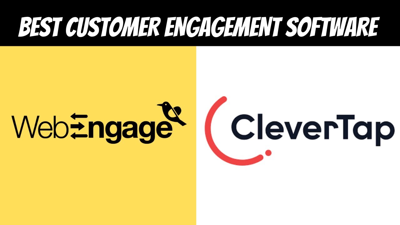 WEBENGAGE VS CLEVERTAP( BEST CUSTOMER ENGAGEMENT SOFTWARE)