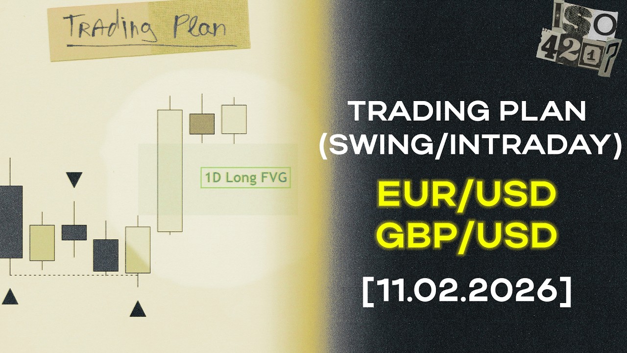 Trading Plan (Swing/Intraday) EUR/USD, GBP/USD [11.02.2026]