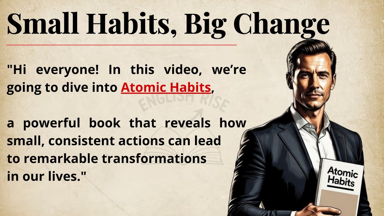 Small Habits, Big Change || Improve Your English Fluency || Graded Reader