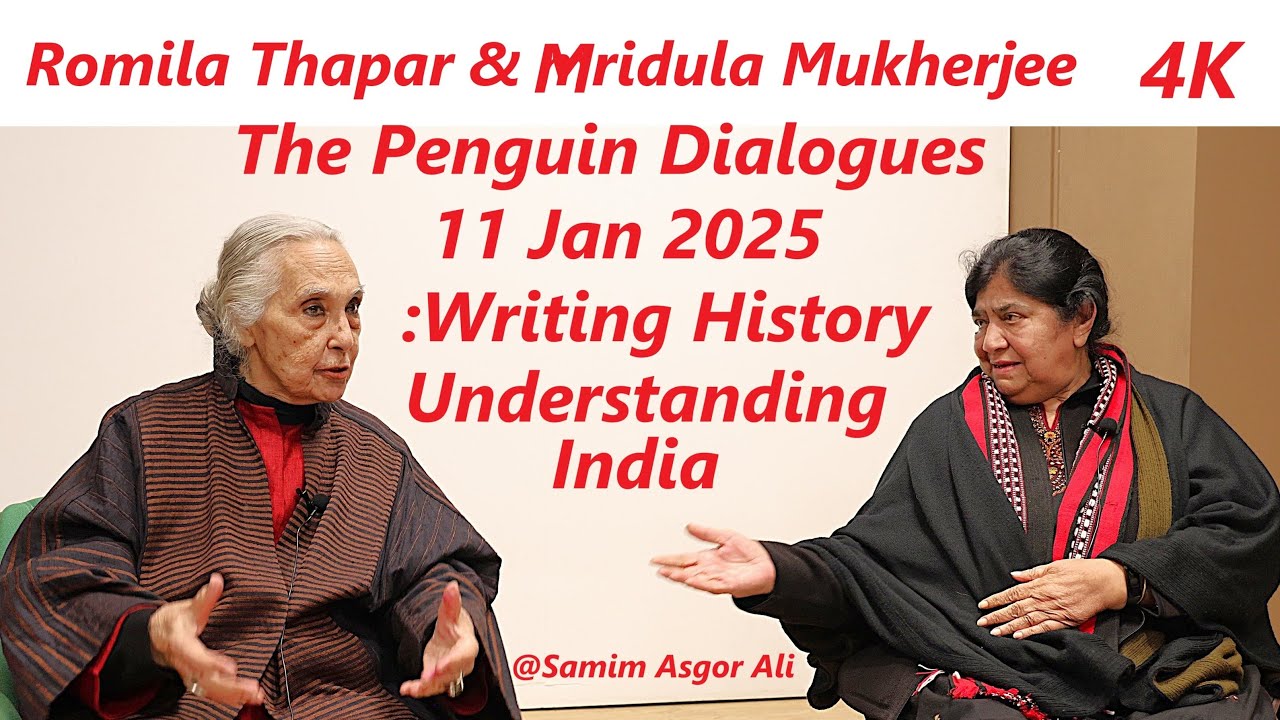 Romila Thapar & Mridula Mukherjee || Penguin Dialogues || Writing History, Understanding India