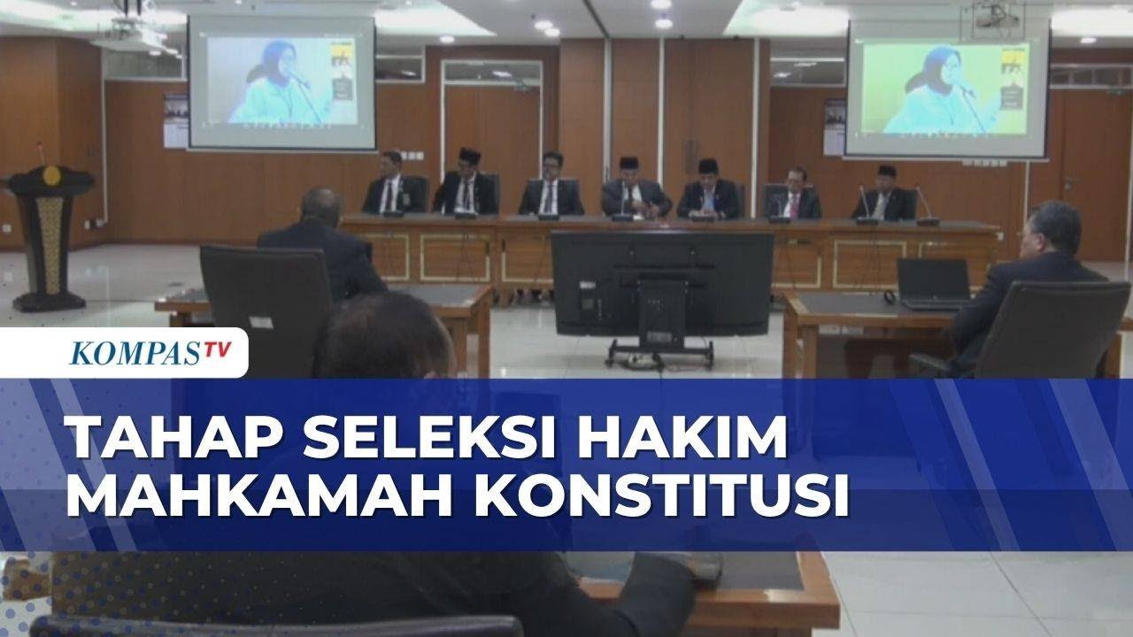 Seleksi Hakim Konstitusi 2026, Ada 9 Kandidat Adu Gagasan di Uji Kelayakan | MA NEWS