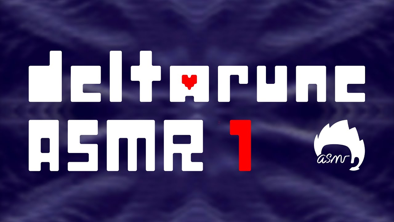 ASMR Deltarune for Relaxation & Sleep - Part 1 (Blind Playthrough)