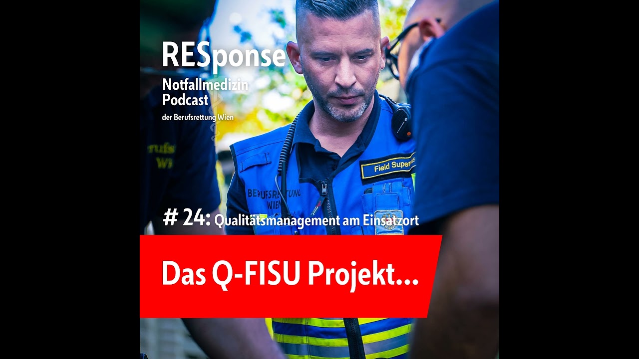 #24: Qualitätsmanagement on Scene: Das Q-FISU-Projekt der Berufsrettung Wien