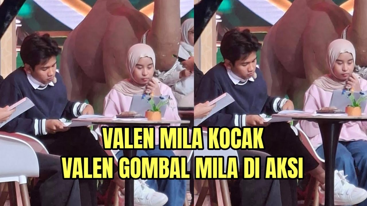 VALEN MILA KOCAK ABIS, VALEN GOMBAL MILA DI AKSI!