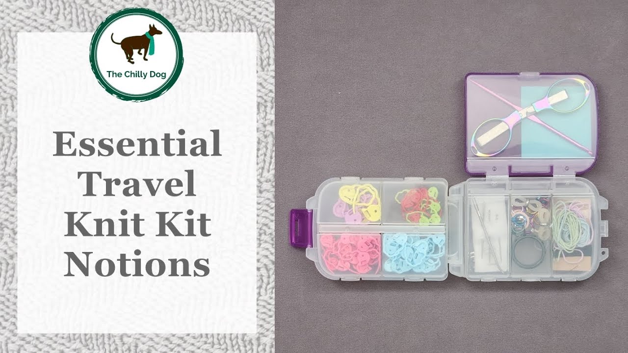 Essential Notions in my Travel Knit Kit