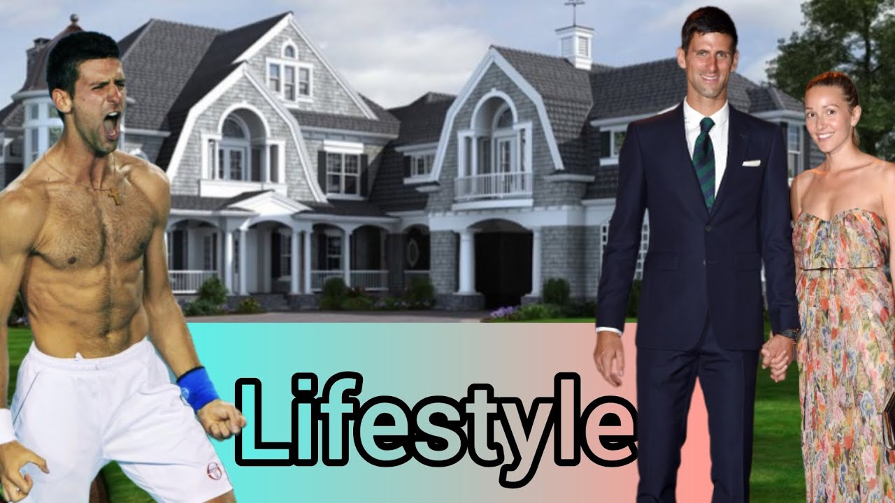 Novak Djokovic Biography, Family, Parents, Marriage, Wife, Kids, Net Worth & Lifestyle