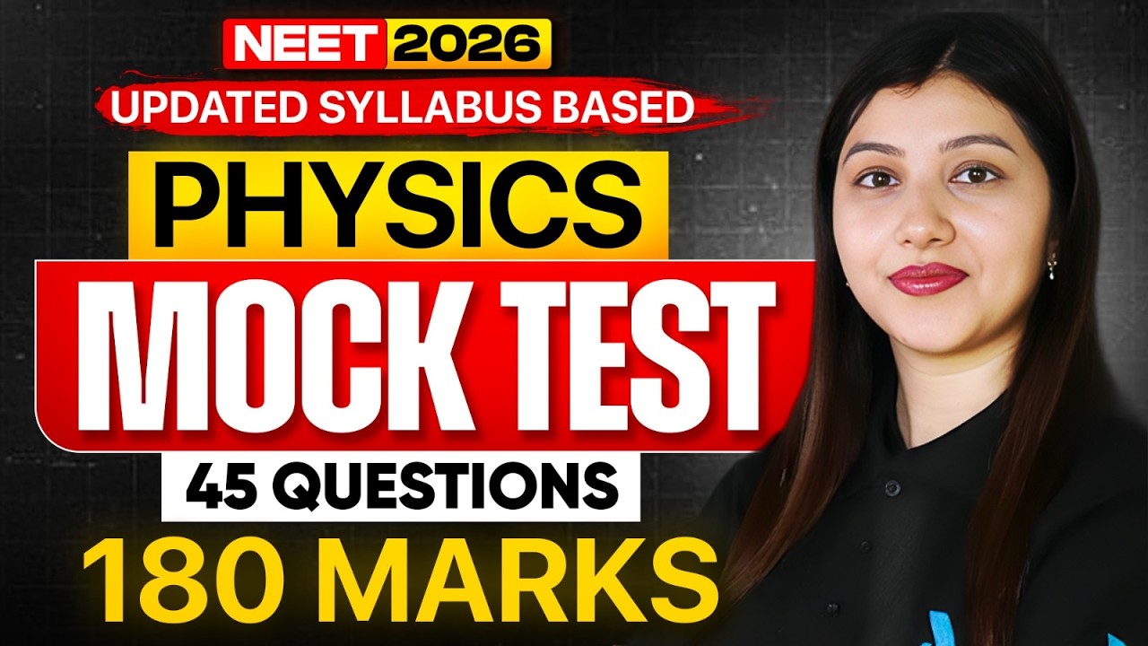 NEET 2026 Physics Mock Test 🔥 | 45 Questions | 180 Marks | Updated Pattern By Arshpreet Kaur