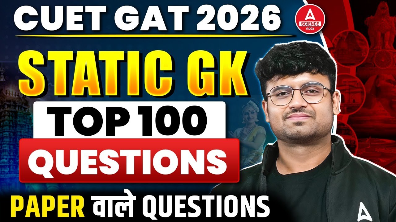 CUET GAT 2026 | TOP 100 Static GK Important Questions | CUET Static GK MCQs