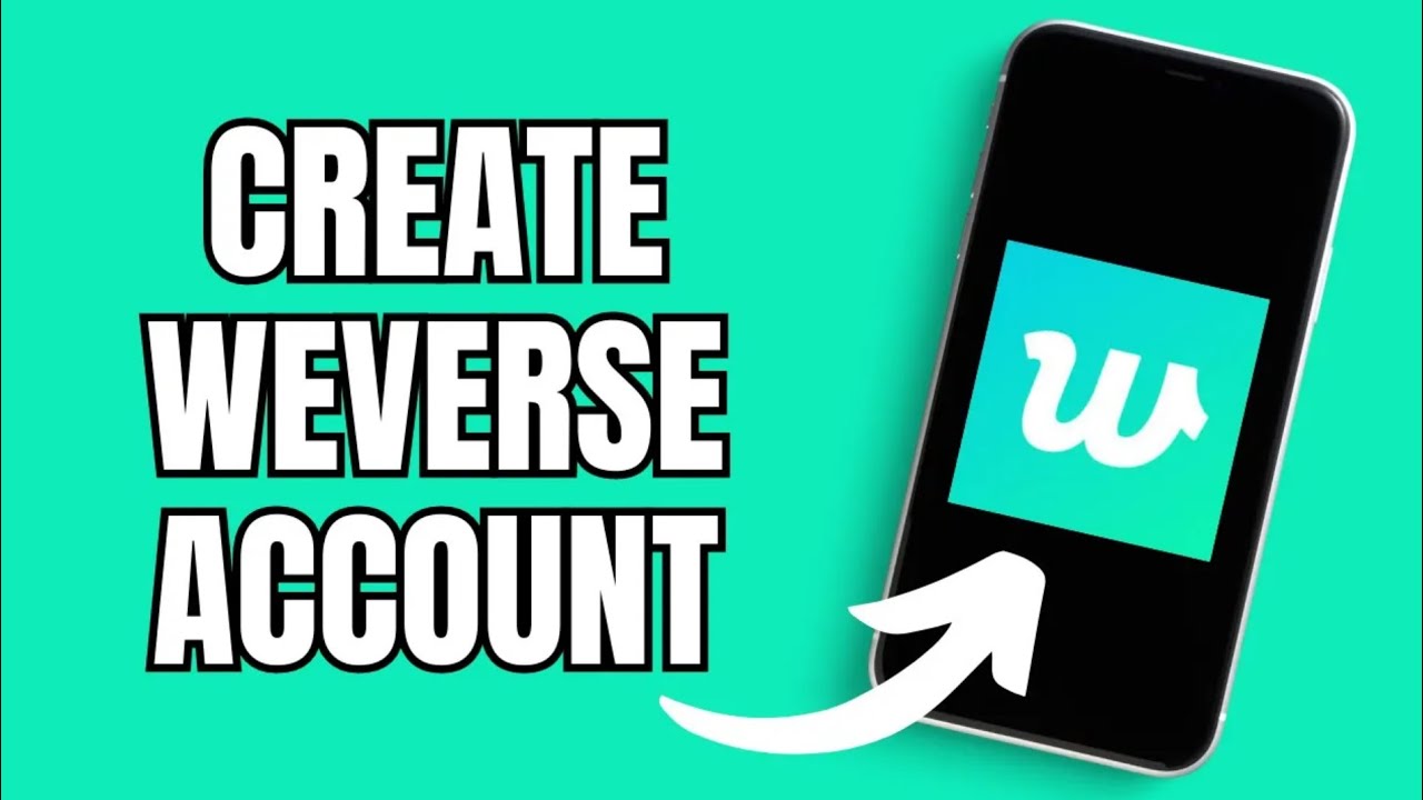How to Create Weverse Account Quick & Easy