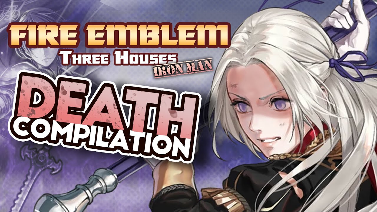 Three Houses Ironman Death Compilation