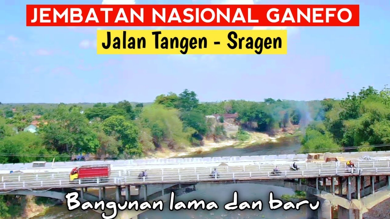 Jembatan nasional Ganefo Tangen Sragen kini ditambah satu lagi disebelahnya.