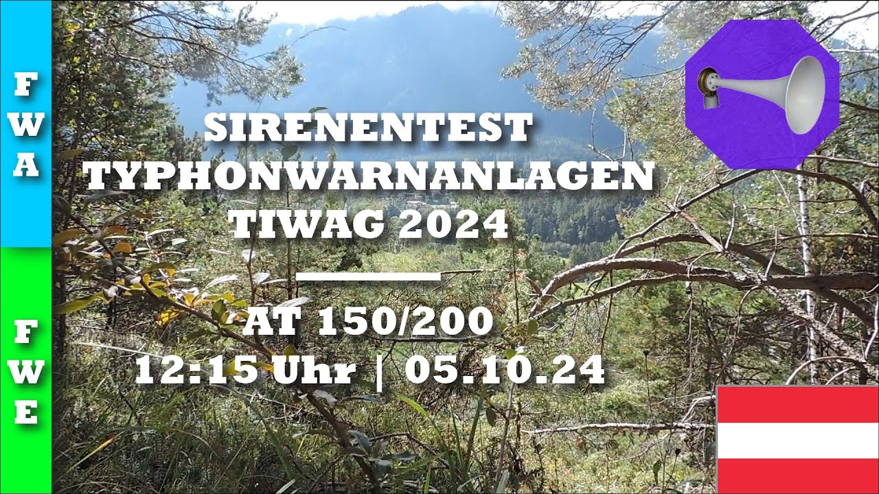 Sirenentest Brunau 2024 | AT 150/200 | Flutwellenalarm (Typhonwarnanlagen - TIWAG)