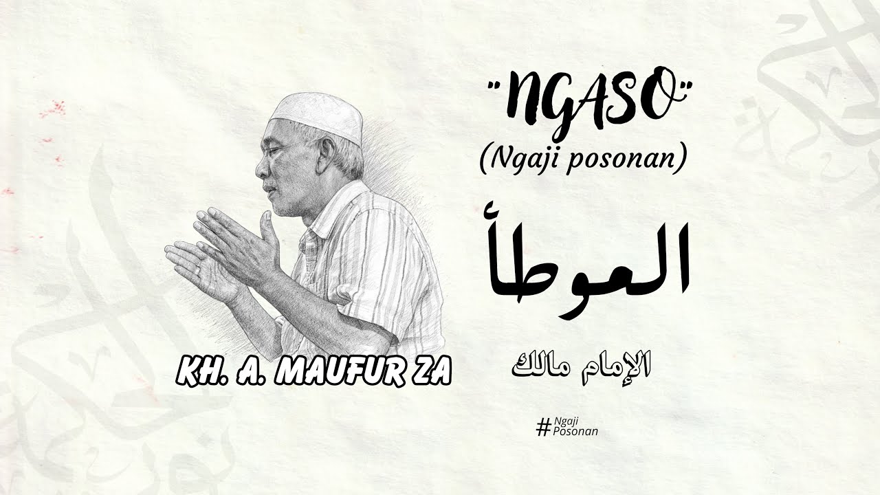 PENGAJIAN KITAB AL MUWATHO HADIST  197 | OLEH  KH. A. MAUFUR ZA