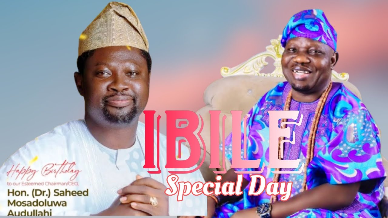 IBILE SPECIAL DAY BY: AGBARA ORIN ADEKUNLE SHEFIU ALAO BABA OKO