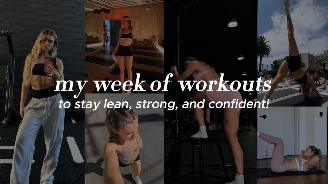 MY WEEK OF WORKOUTS (to stay lean, strong, and confident)