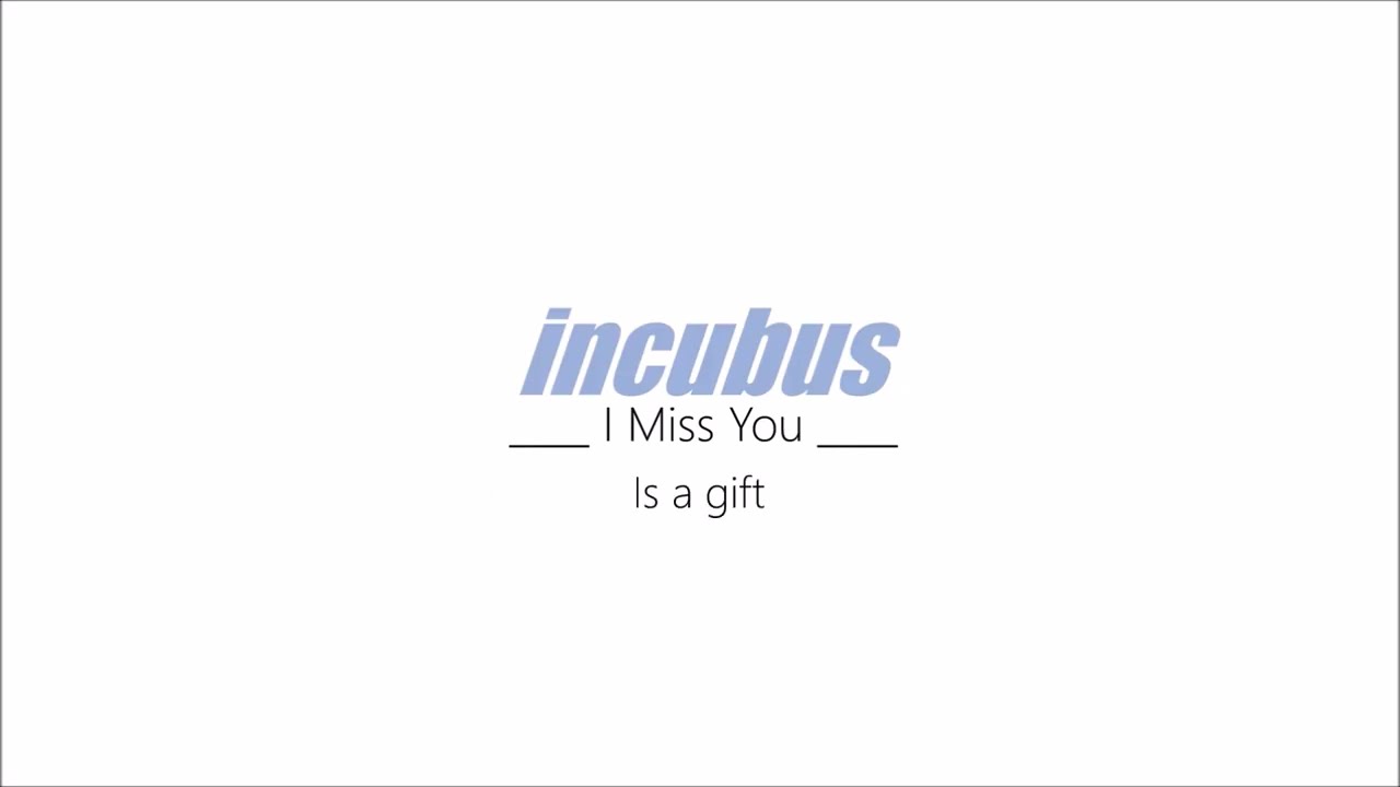 incubus - I Miss You | HQ | + [ English Lyrics ]