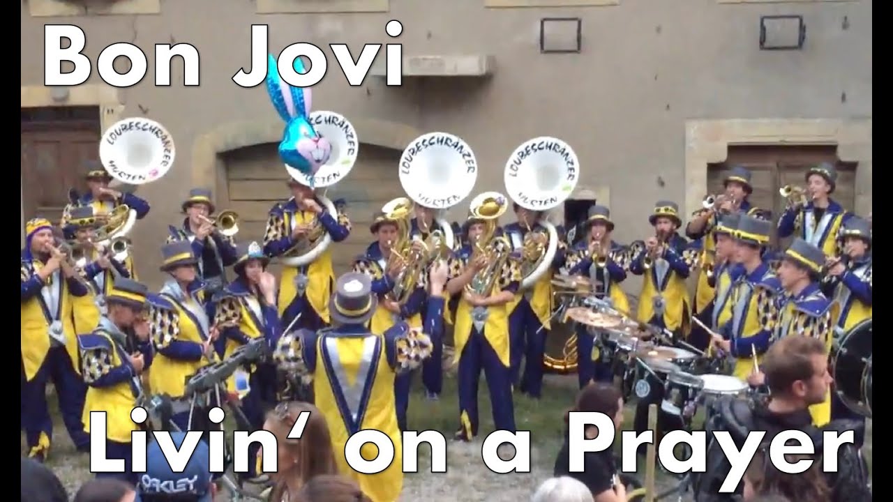 «Livin' on a Prayer» Bon Jovi • Loubeschränzer Murten