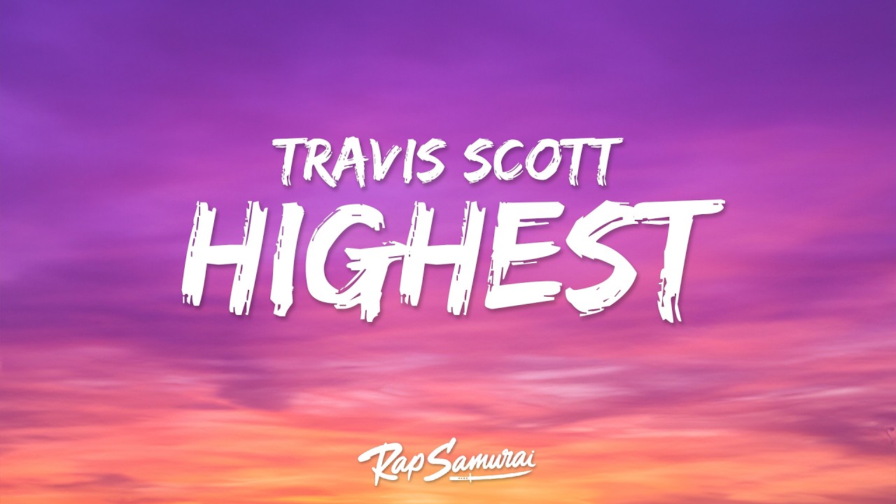 Travis Scott - HIGHEST IN THE ROOM (Lyrics)