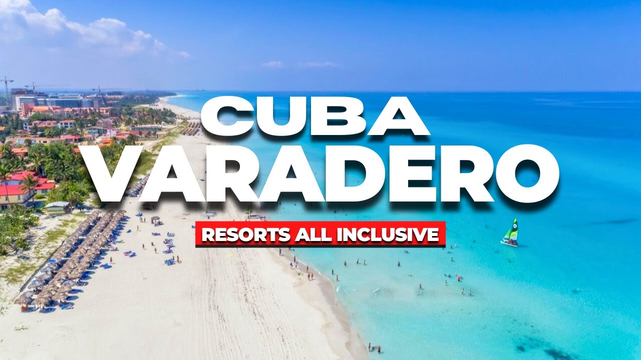 Top 5 Melhores Resorts e Hotéis ALL INCLUSIVE De Varadero Cuba