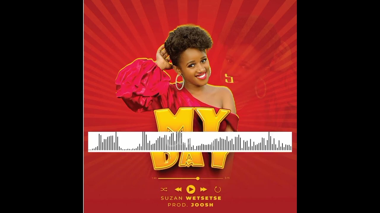 My Day - Suzan Wetsetse OFFICIAL AUDIO